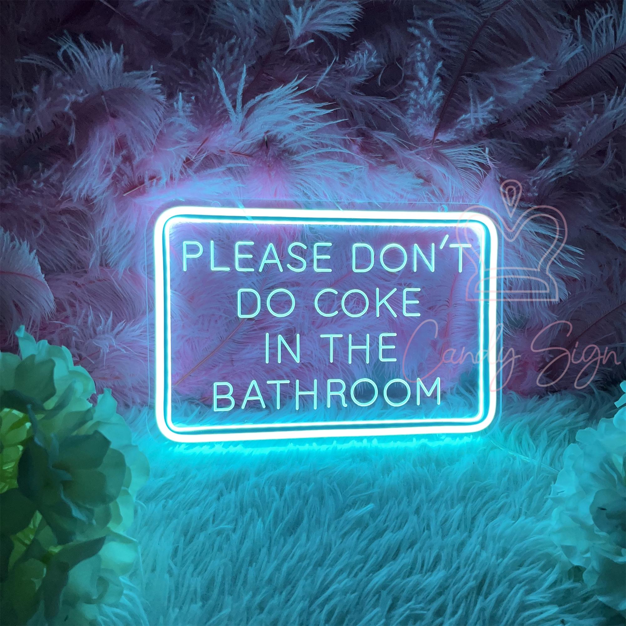 Please Dont Do Coke in the Bathroom Sign