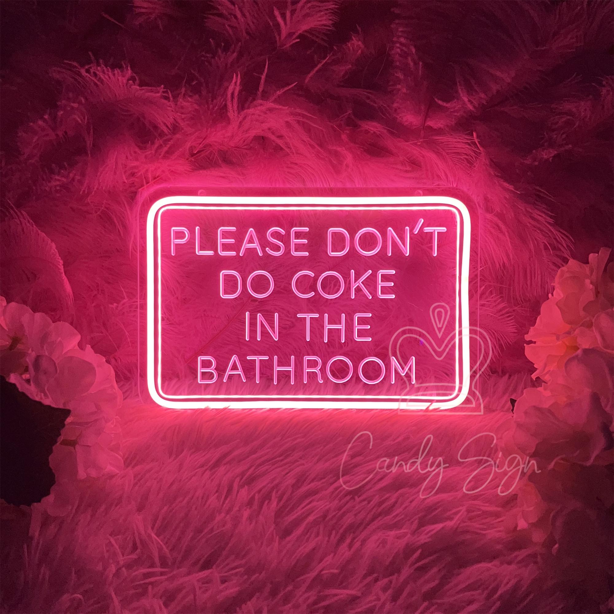 Please Dont Do Coke in the Bathroom Sign