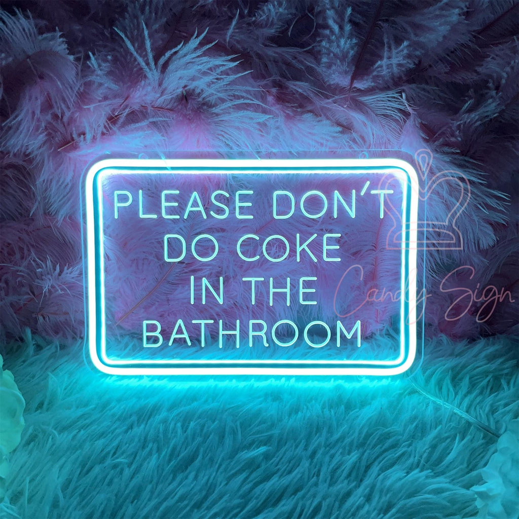 Please Dont Do Coke in the Bathroom Sign