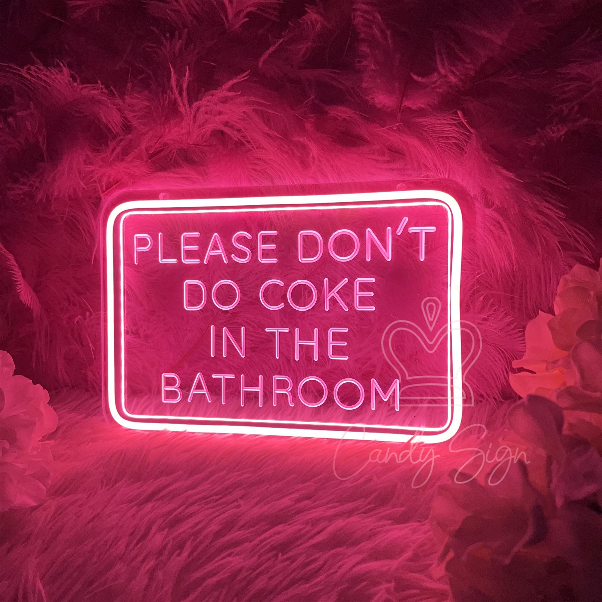 Please Dont Do Coke in the Bathroom Sign