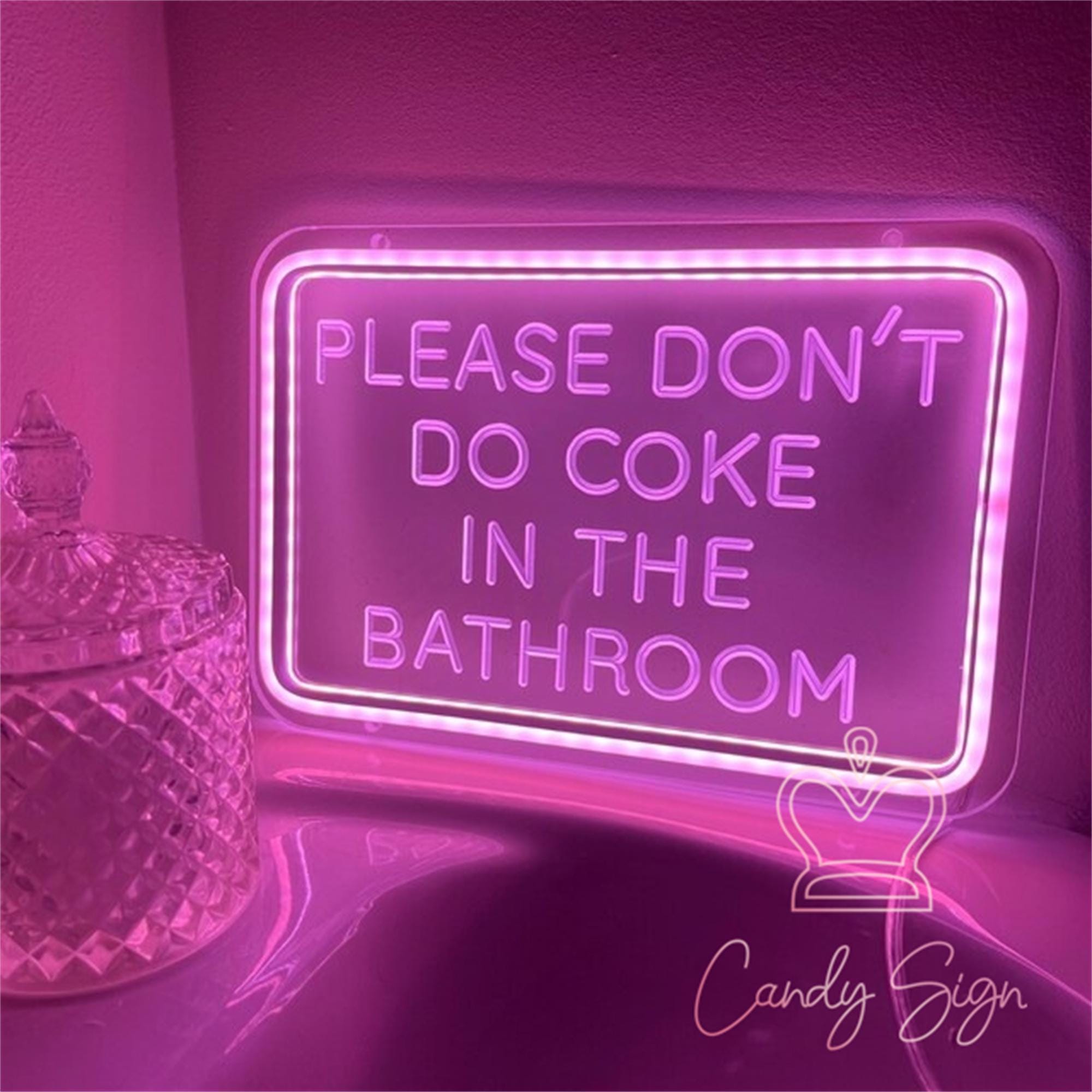 Please Dont Do Coke in the Bathroom Sign